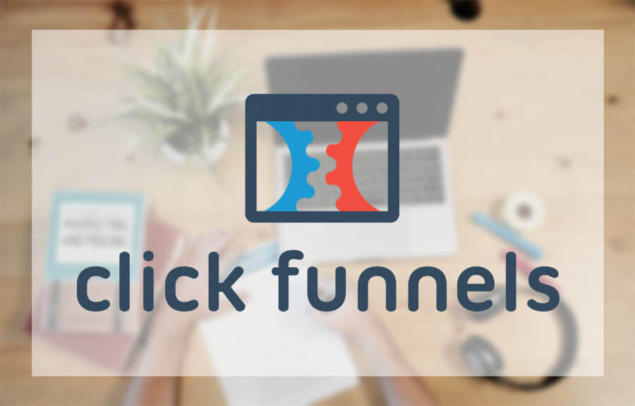 What Is ClickFunnels?