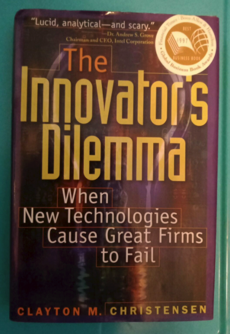 The Innovator's Dilemma