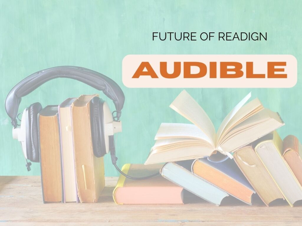 The Future of Reading: Advantages of Listening to Books