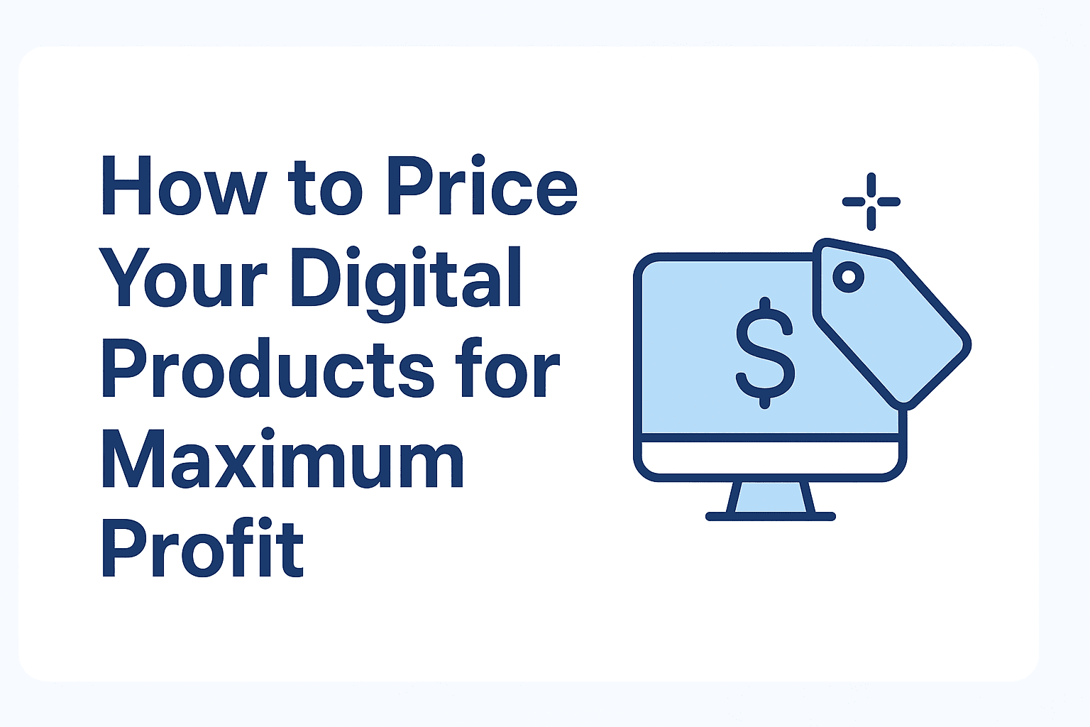 How to Price Your Digital Products for Maximum Profit